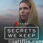 Secrets We Keep: Season 1 – Plot, Cast, and Where to Watch the Thrilling Drama