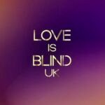 Love Is Blind Uk: Incredible 2026 Details & Definitive Guide