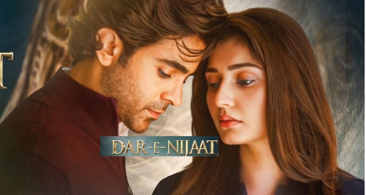 Dar E Nijaat Episode: 5 Huge Twists and Updates 2026
